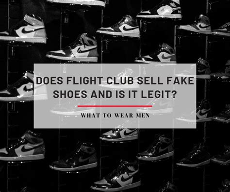 does flight club have fake shoes|is flight club legit 2022.